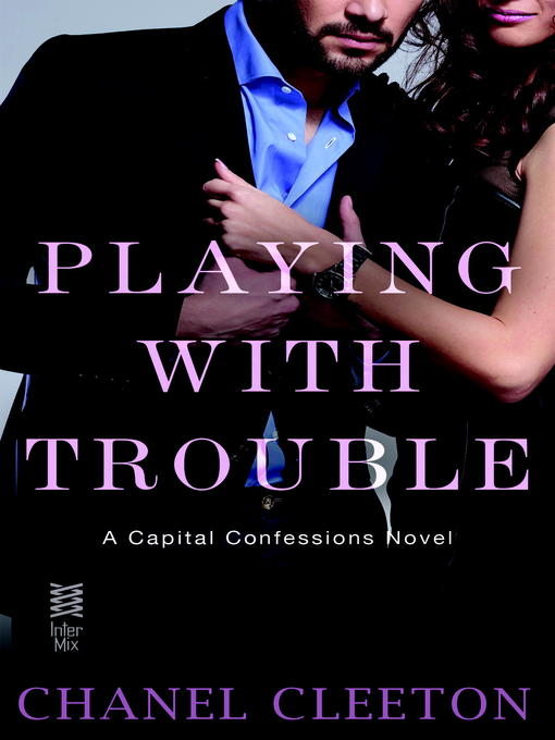 Title details for Playing with Trouble by Chanel Cleeton - Available